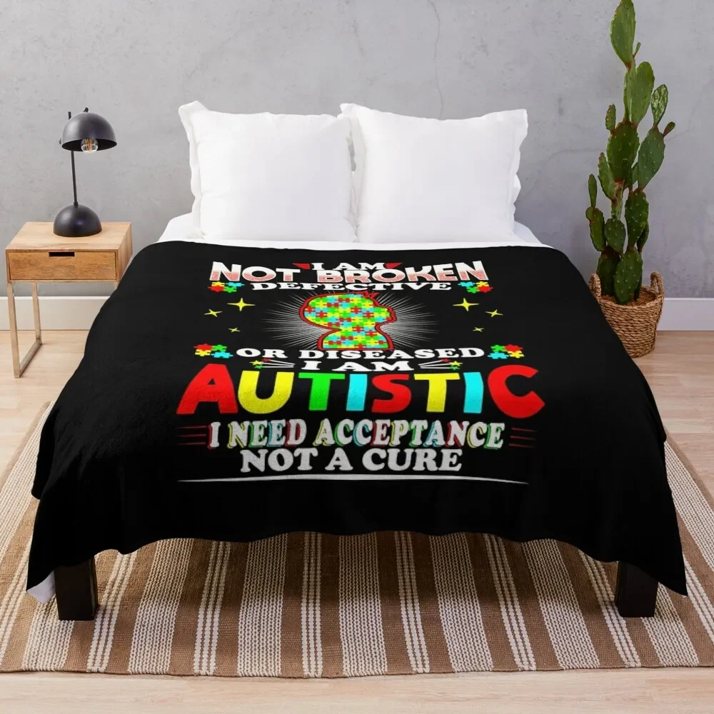 I Am Not Broken Defective Or Deceased Autism Awareness Gift Throw Blanket Thermal valentine gift ideas Blankets