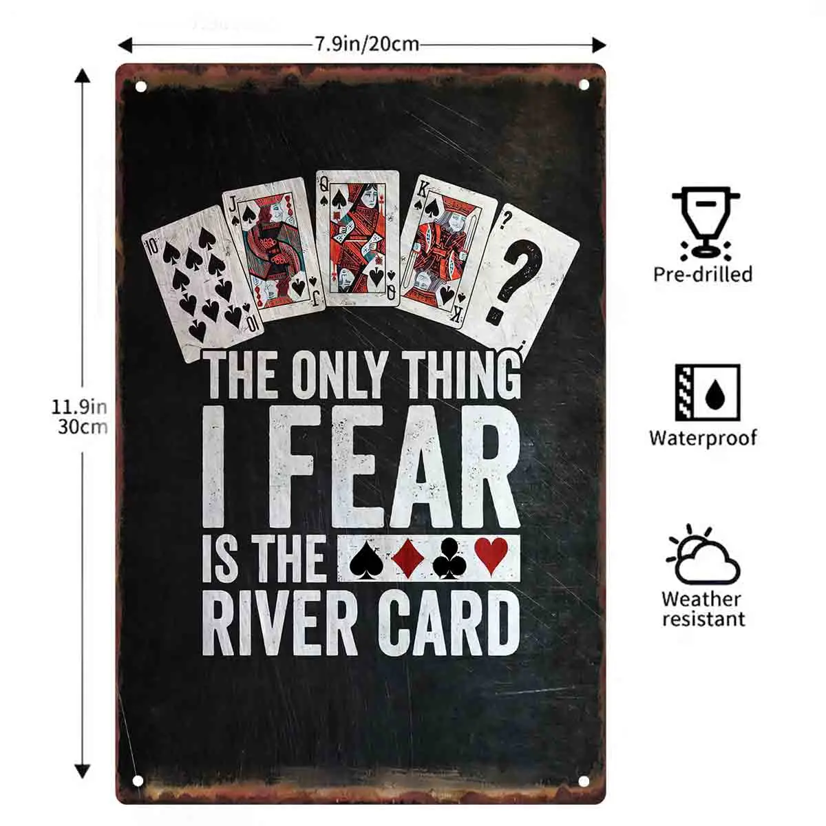 2D FLAT 1pc The Only Thing I Fear Is The River Card Poker Metal Wall Sign Decoration for Home Garage Bedroom Porch And Garden view 2