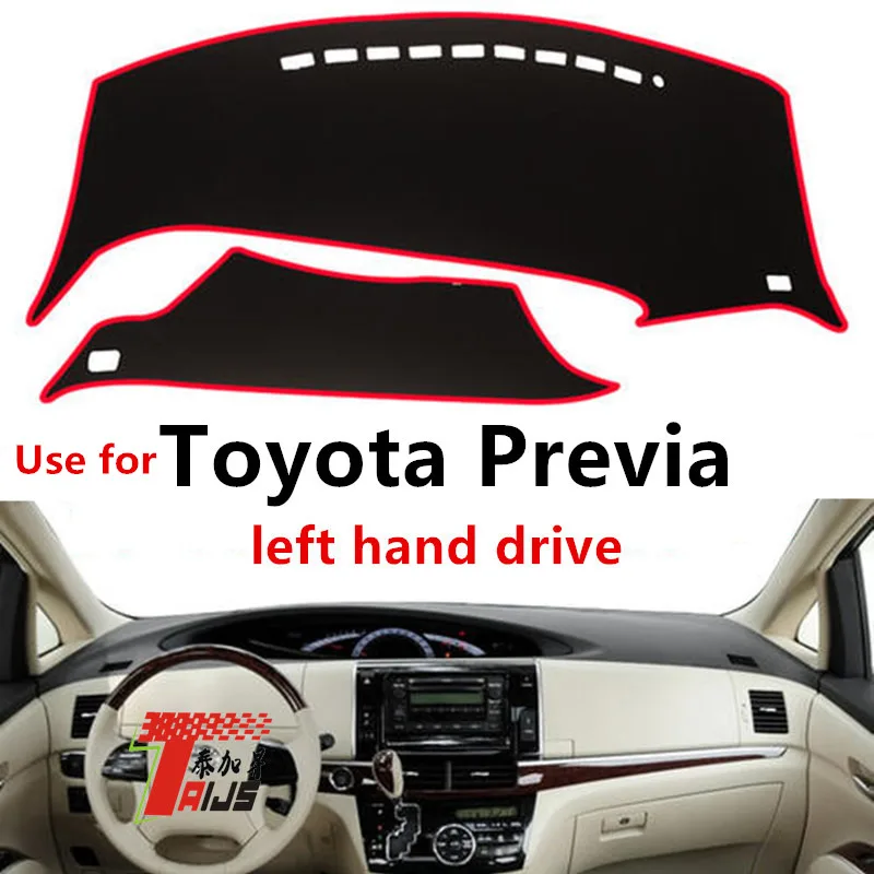 

TAIJS factory high quality anti-dirty Suede dashboard cover for Toyota Previa Left-hand drive hot selling