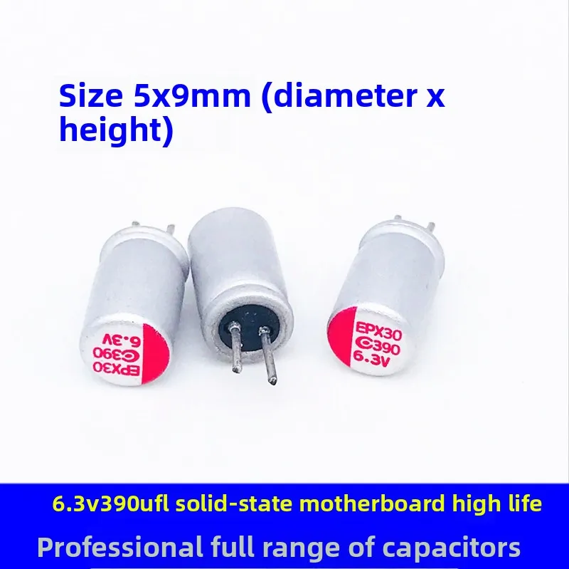 

10Pcs 6.3V390uf imported new solid state long life electrolytic capacitor 390UF 6.3V size 5X9MM