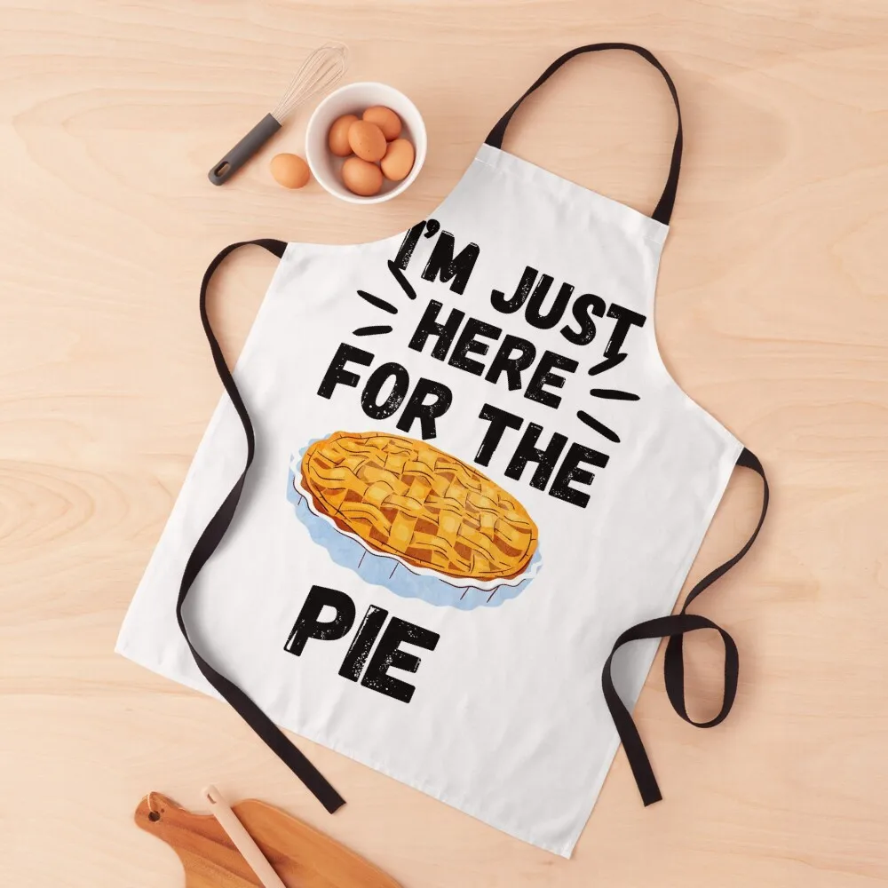 

I’m Just Here For the Pie ,Funny shirt Apron with pockets Kitchen And Household Goods women's work Apron