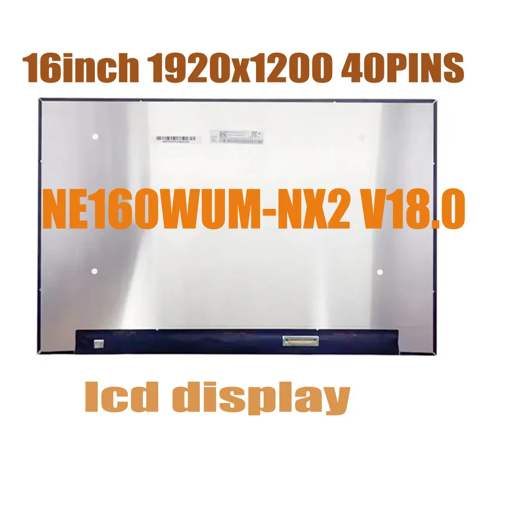 NE160WUM-NX2 V18.0 FIT NE160WUM-NX4 Original NEW 16INCH 40PINS 165HZ 100%SRGB 16:10 1920X1200 Laptop LCD Screen Display Panel