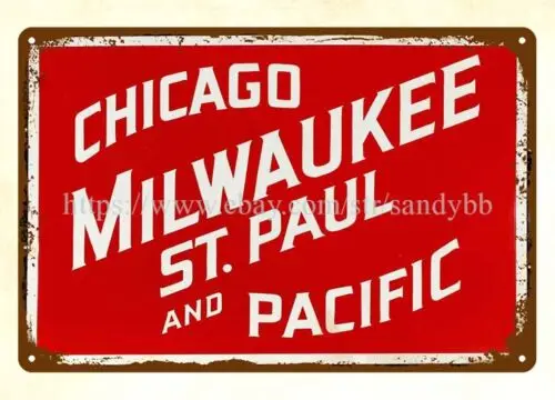 CHICAGO MILWAUKEE ST. PAUL AND PACIFIC railroad train metal tin sign wall art