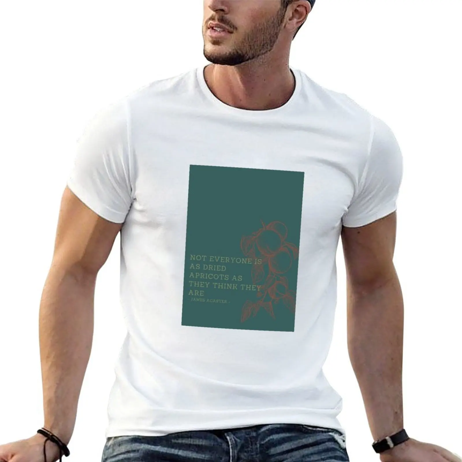 not everyone is as dried apricots as they think they are - james acaster T-Shirt t shirts cotton 100% T-Shirt