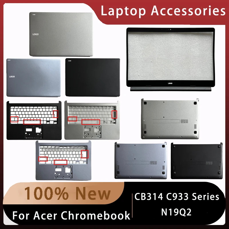 

New For Acer Chromebook CB314 C933 Series N19Q2;Replacemen Laptop Accessories Lcd Back Cover/Palmrest/Bottom With LOGO