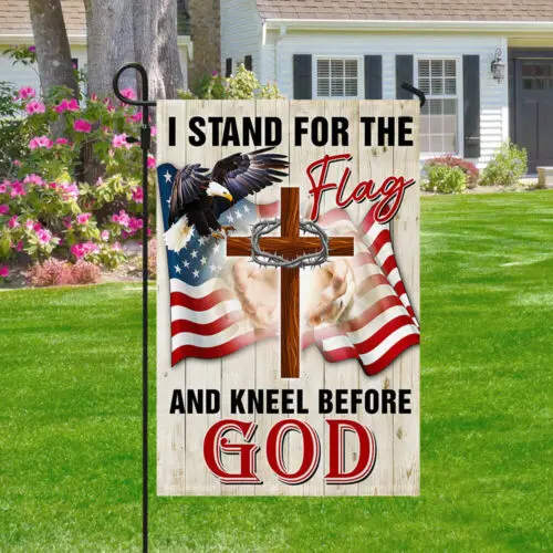 Jesus Christ American Flag I Stand For The Flag Garden Flag - House Flag