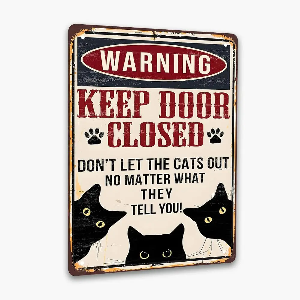 Vintage Metal Tin Signs Black Cat Warning Decor“Keep Door Closed Don't Let The Cats Out No Matter What They Tell You” Retro sign