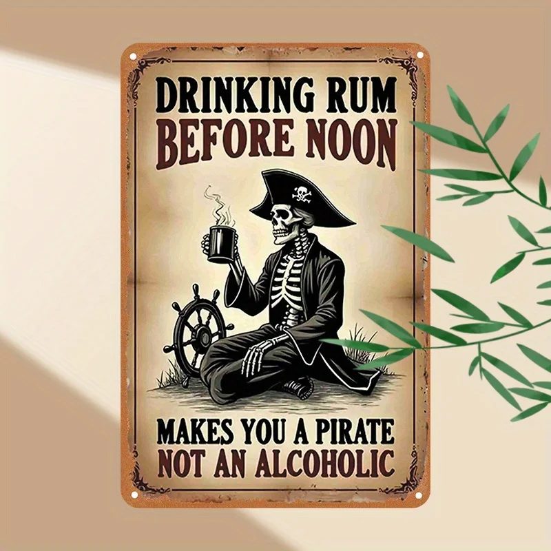 2D Flat Aluminum Rum in The Morning Be a Pirate Not an Addict Rustic Sign, Wall Decor for Retro Bar Man Cave