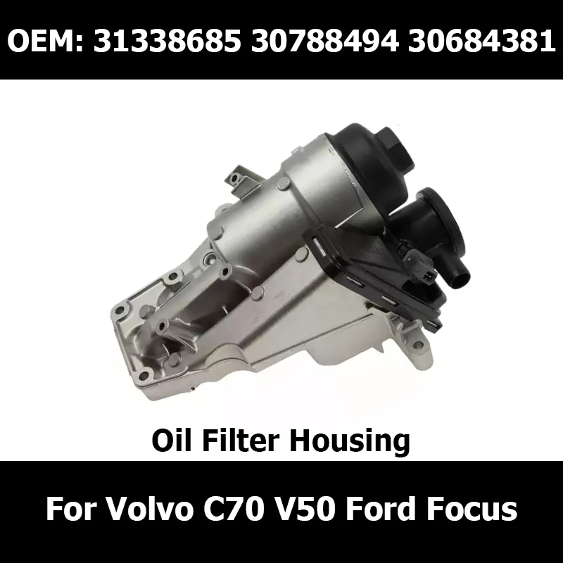 31338685 Oil Filter Housing For Volvo S40 V50 S60 V60 XC60 XC70 C30 C70 2004-16 Car Accessories 30788494 30684381