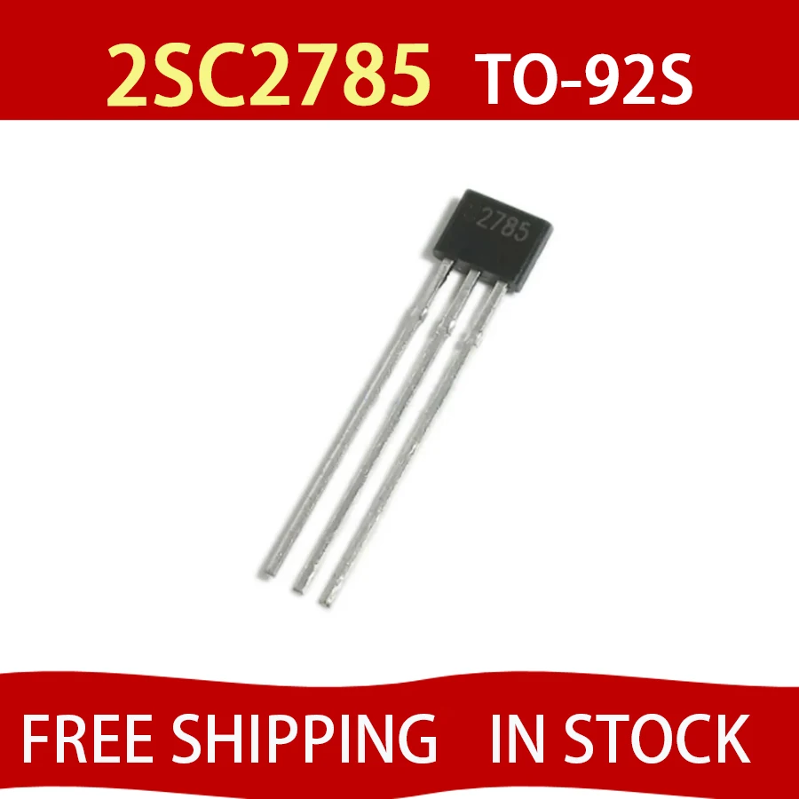 10 piezas, 2SC2785, C2785, TO-92S, Envío Gratis