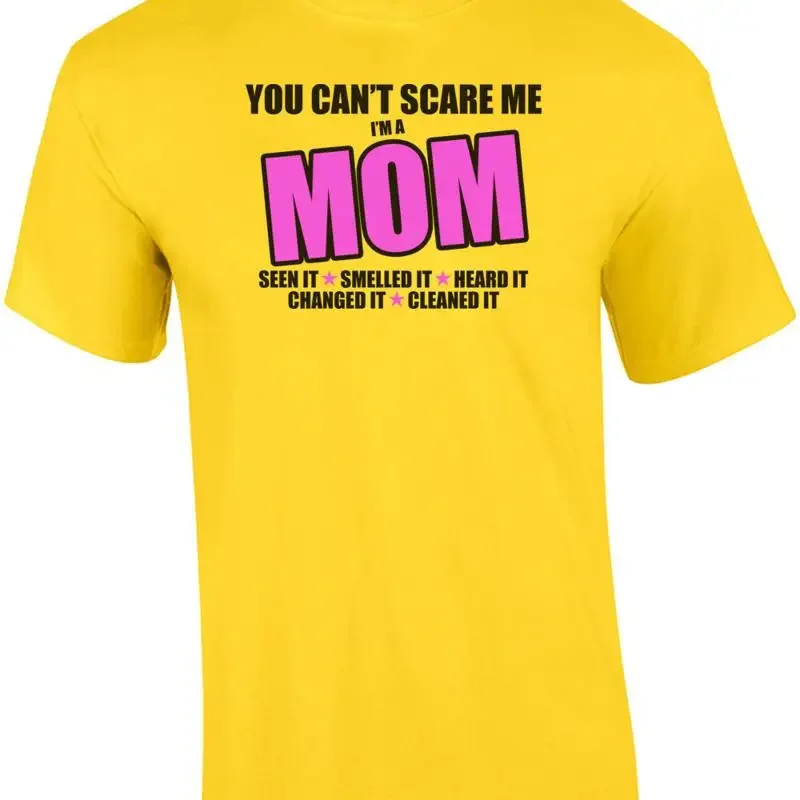 You Can't Scare Me, I'm A Mom Shirt