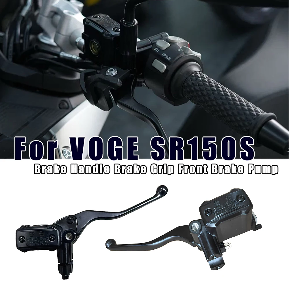

For VOGE SR150S SR150GT SR150 S GT SR 150S Motorcycle Brake Handle Brake Grip Front Brake Pump Original Clutch Handle Assembly