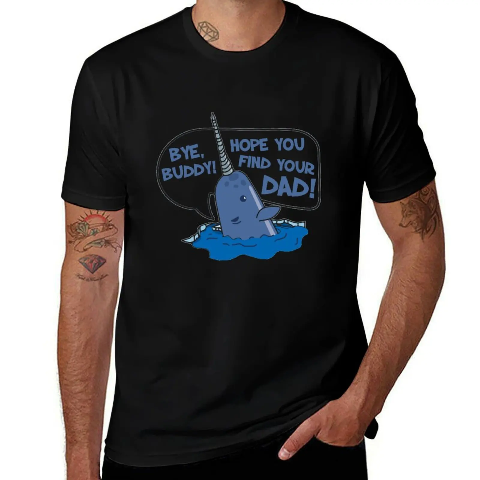 

Elf - Bye Buddy Hope You Find Your Dad Narwhal Quote T-Shirt sweat street wear croswit shirt man clothes black t shirts for men