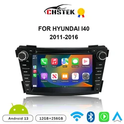 CHSTEK Car Radio Android 13 Carplay For Hyundai I40 2011-2019 Multimedia Automotiva 12+256G Navigation Bluetooth WIFI 4G Stereo
