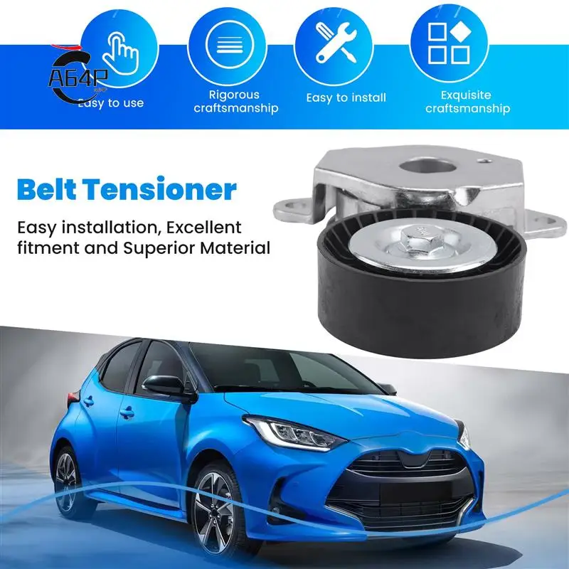 

A64P-Drive Belt Tensioner For DAIHATSU CHARADE TOYOTA YARIS AURIS COROLLA URBAN CRUISER 16620-47010 16620-0Y010 166200Y010