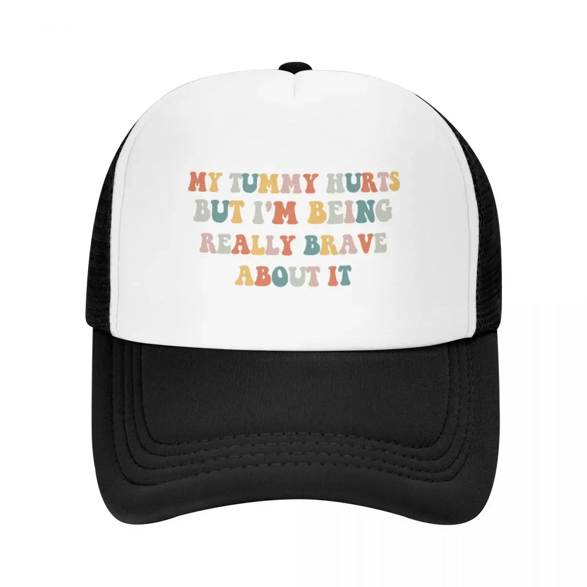 

My Tummy Hurts But I'm Being Really Brave About It Ретро Бейсболка Rave Рыболовные кепки мужские Забавные шапки Мужские Женские