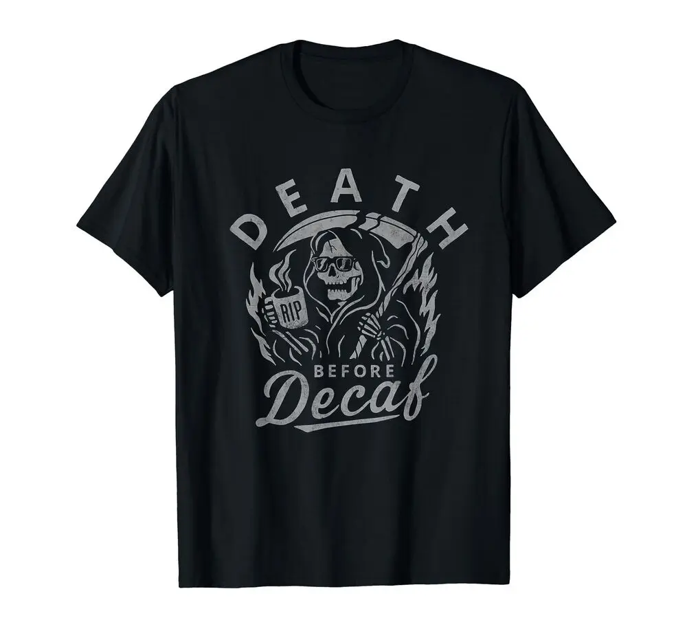 Vintage Death before Decaf Coffee Skeleton Skull Java Addict T-Shirt  High Quality 100%Cotton Short Sleeve