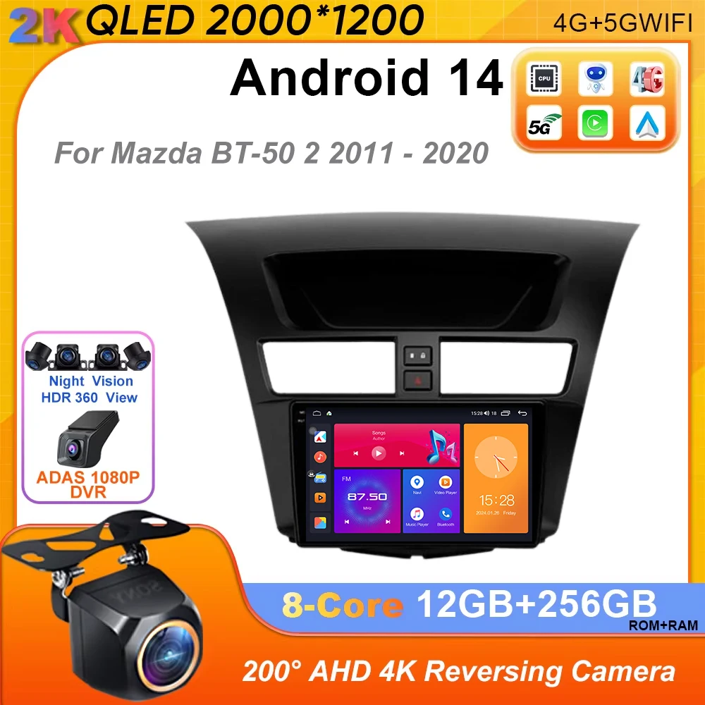 أندرويد 14 راديو السيارة لمازدا BT-50 BT50 2 2011 - 2020 ستيريو رئيس وحدة شاشة تعمل باللمس لا 2din DVD مشغل وسائط متعددة 2din GPS 4G