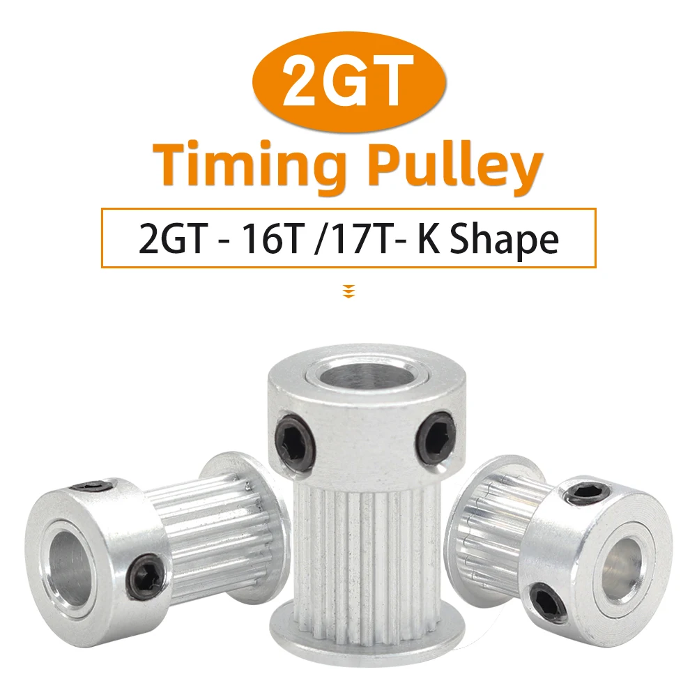 2GT-16T/17T GT2 Belt Pulley Pitch 2 mm K Type Alloy Wheels Bore 4/5/6 mm Timing Belt Width 6/10 mm 3D Printers 16 Teeth 17 Teeth