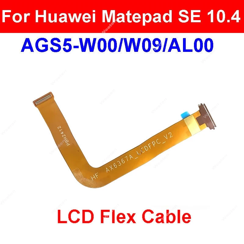 For Huawei MatePad 10.4 inch BAH3-W09/AL00 BAH3-W59/AN10 Matepad SE 10.4 AGS5-W09 4G 5G Motherboard LCD Display Flex Camera