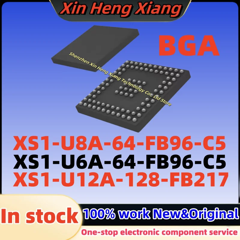 

(1pcs)8U6C5 XS1-U8A-64-FB96-C5 XS1-U6A-64-FB96-C5 6U6C5 XS1-U12A-128-FB217-C10 12U7C10 BGA