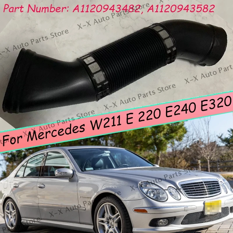

For Mercedes W211 E 220 E240 E320 OEM A1120943582 A1120943482 Car Air Intake Inlet Duct Tube Hose Replacement Parts Accessories
