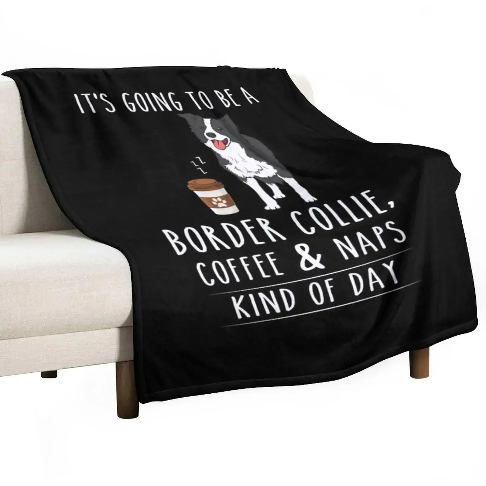 Border Collie, Coffee and Naps Funny Throw Blanket Blankets Sofas Of Decoration for winter Blankets