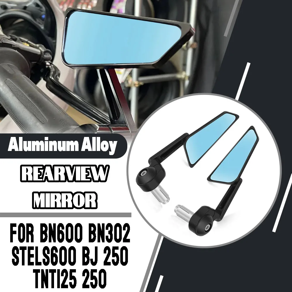 For Benelli BN600 BN302 Stels600 BJ 250 TNT125 250 Motorcycle Universal Side Mirror Handlebar Rearview Mirrors Adjustable Parts