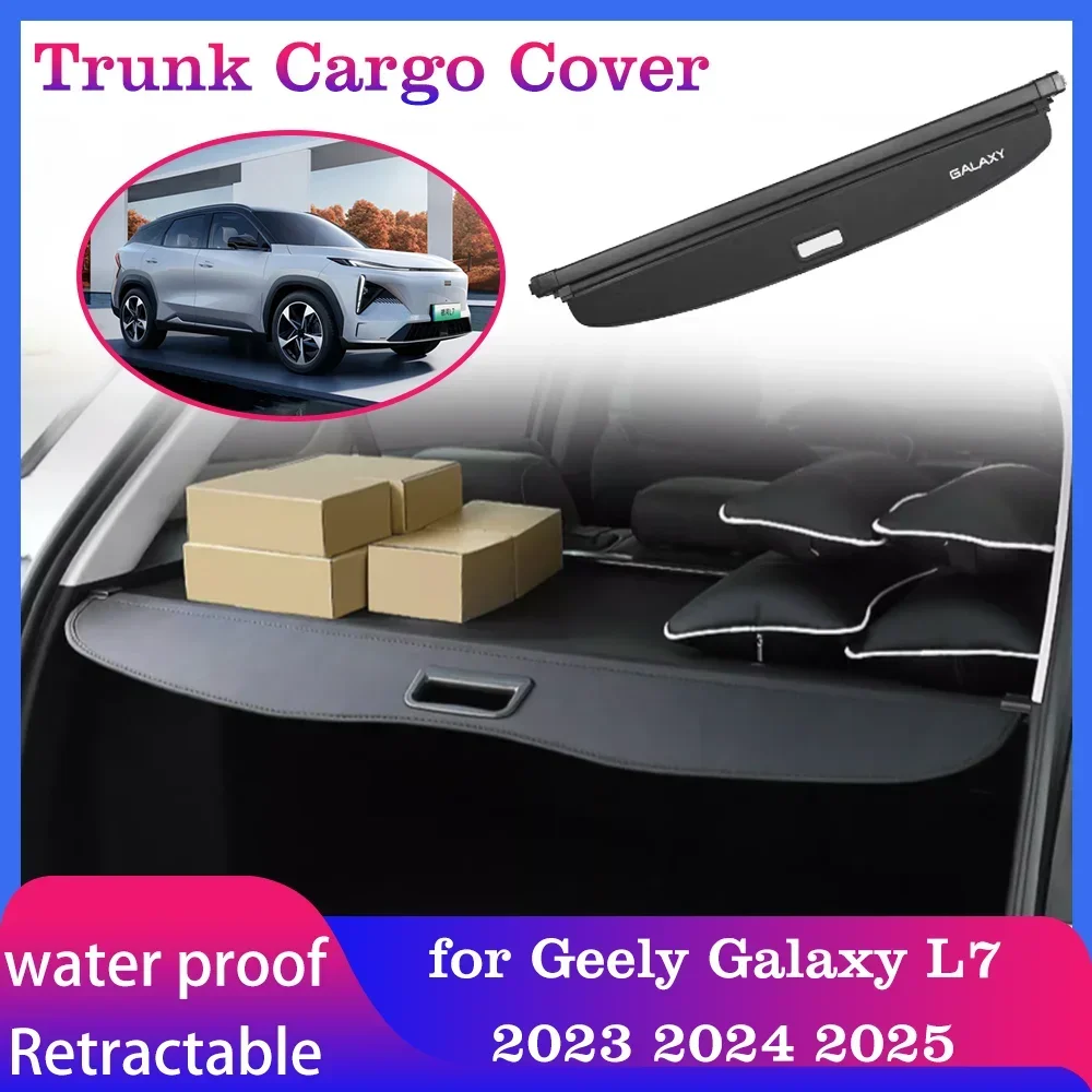 

Car Trunk Cargo Cover for Geely Galaxy L7 2023 2024 2025 Tray Pad Luggage Rear Curtain Racks Security Shielding Shade Accessorie