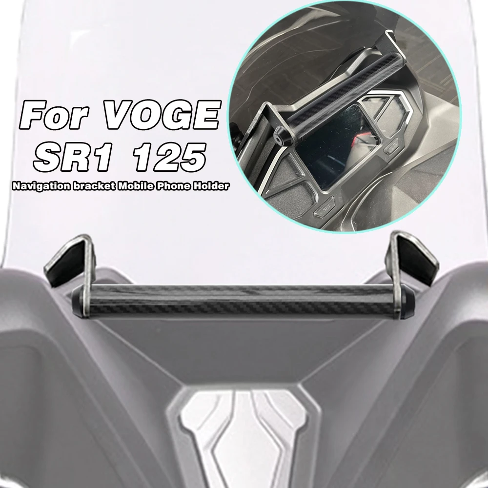 

For VOGE SR1 125 Motorcycle Phone Holder Navigation Bracket GPS Smartphone Stand Holder