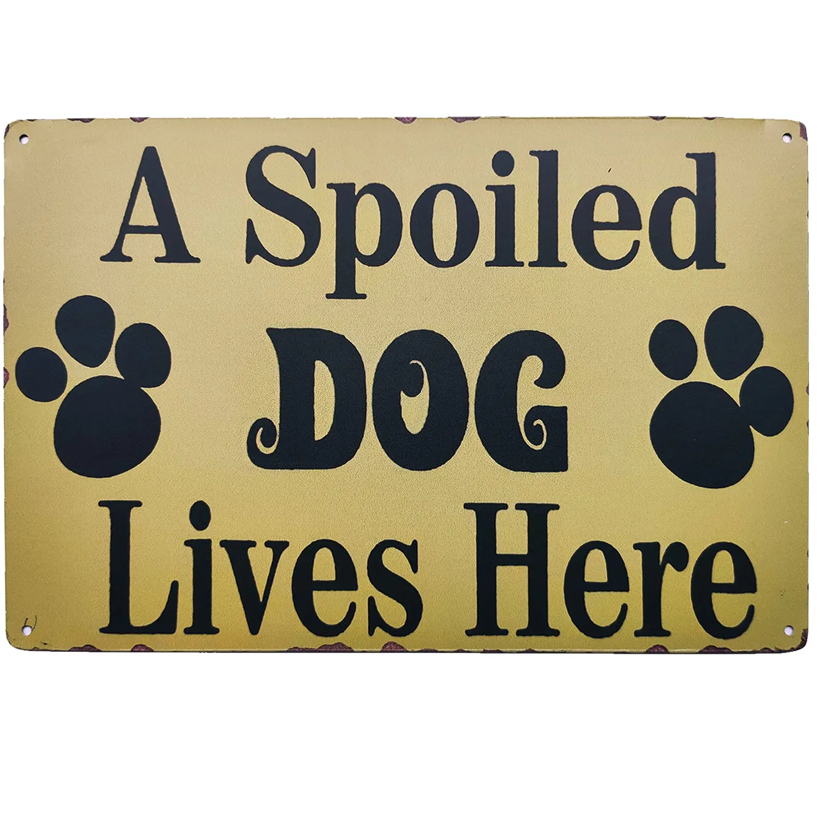 A Spoiled Dog Lives Here Vintage Metal Tin Signs Novelty Dog Sign Coffee Bar Pub Farmhouse Country Home Decor for Dog Lover
