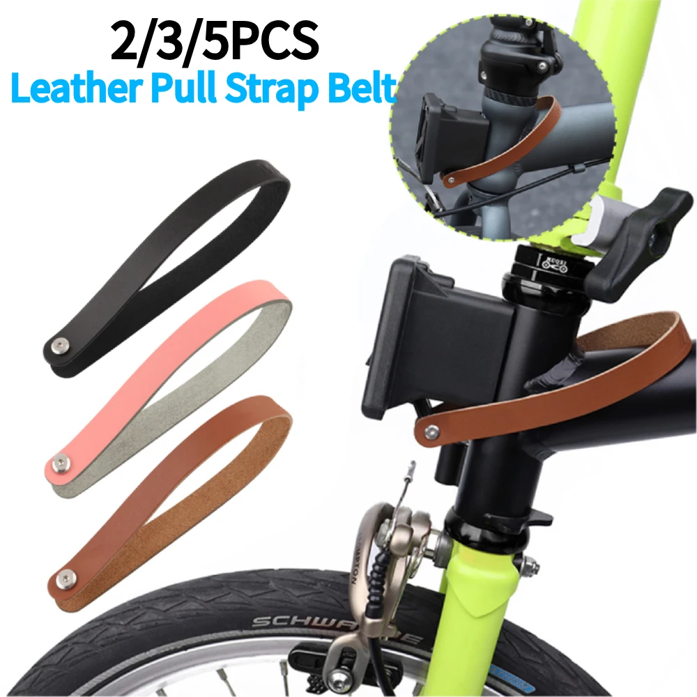 

2/3/5PCS Bicycle Head Bag Pull Strap Leather Pull Strap Belt Folding Bike Quick Release Handle Belt for Brompton Front Carrier