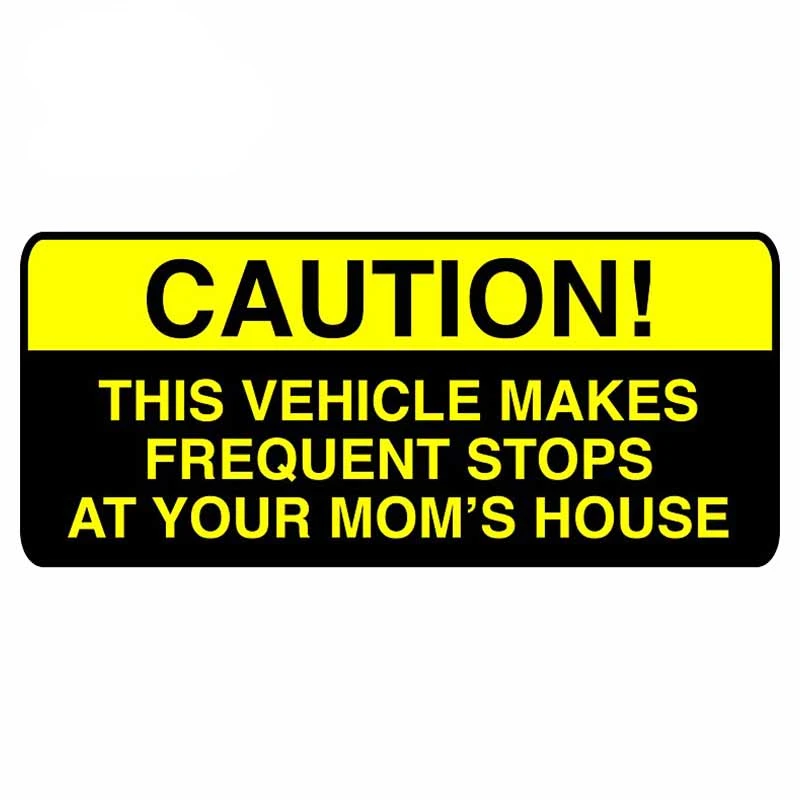 10 Models Car Stickers Caution Sticker This Vehicle Makes Frequent Stops At Your Moms House Spoof Dec Accessories