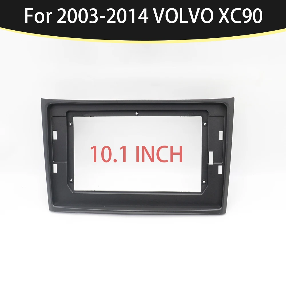 2 Din 10.1 Inch Car Radio Installation DVD GPS Mp5 ABS PC Plastic Fascia Plane Frame for 2003-2014 VOLVO XC90 FRAME Dash Kit