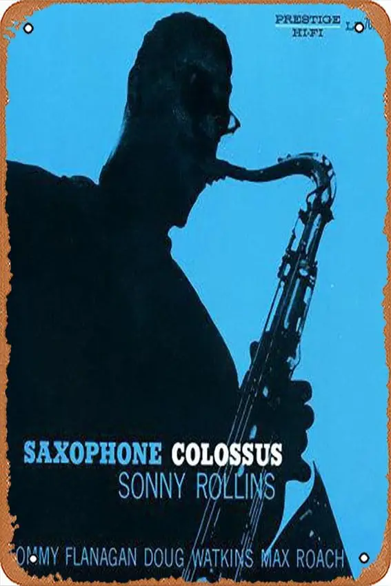 Metal Tin Sign  - Sonny Rollins - Saxophone Colossus - Poster Metal Plaque Cafe, Bar, Home Wall Decor, xujunkun60855-aluminum