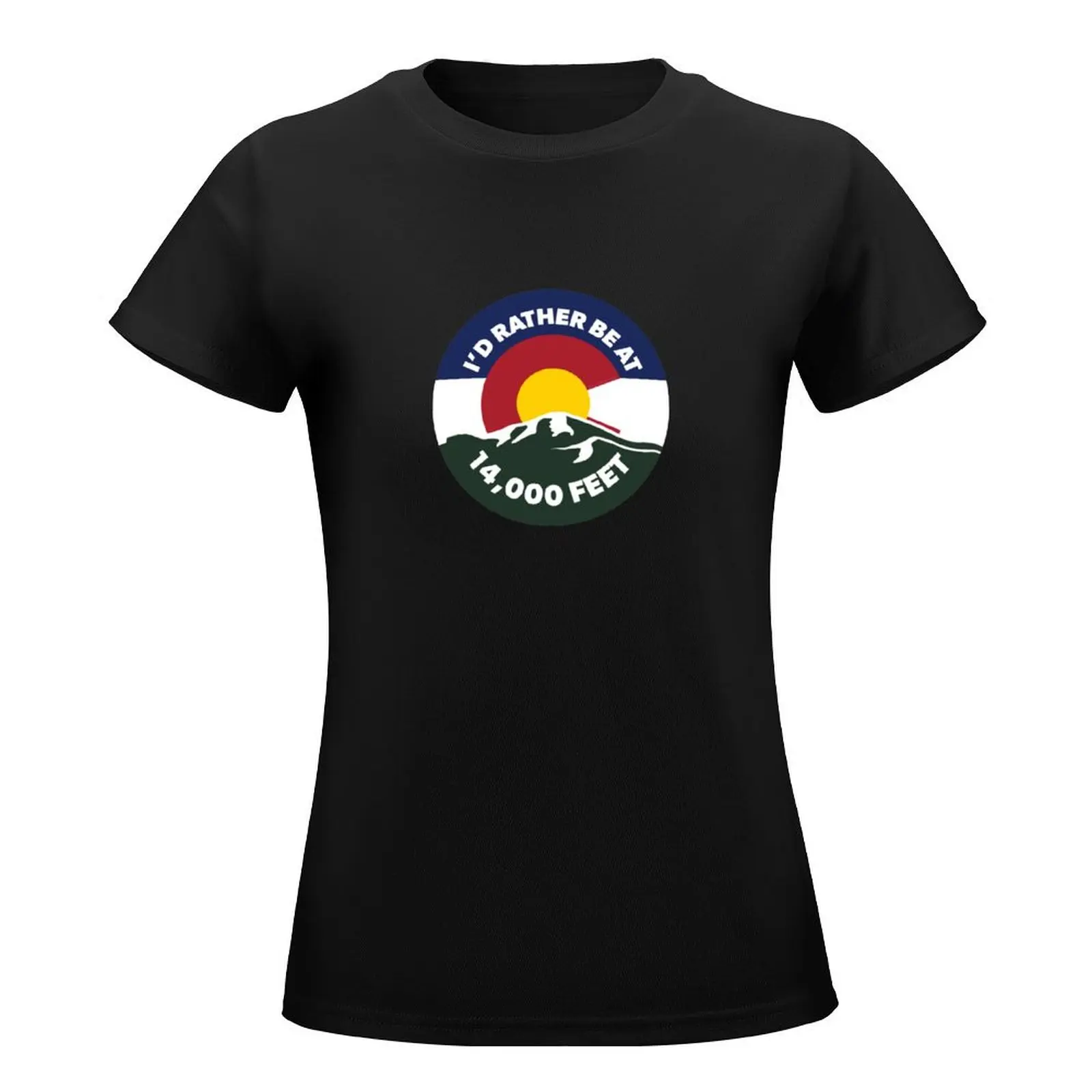 Colorado - I'd Rather Be at 14,000 Feet T-Shirt oversized summer tops t shirt Women