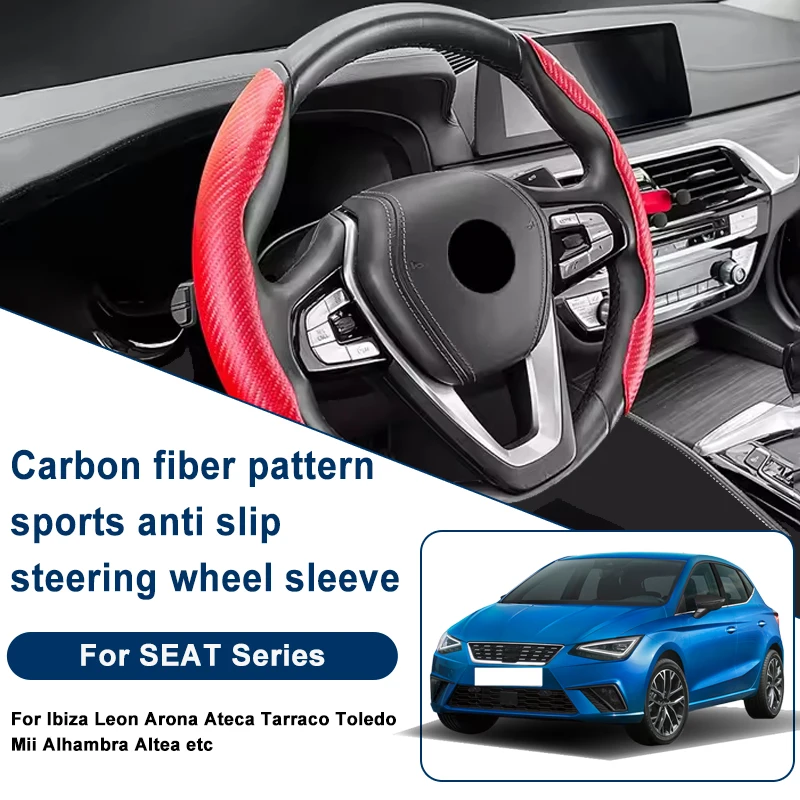 

Carbon Fiber Pattern Steering Wheel Cover, Anti-Slip For SEAT Ibiza Leon Arona Ateca Tarraco Toledo Mii Alhambra Altea etc