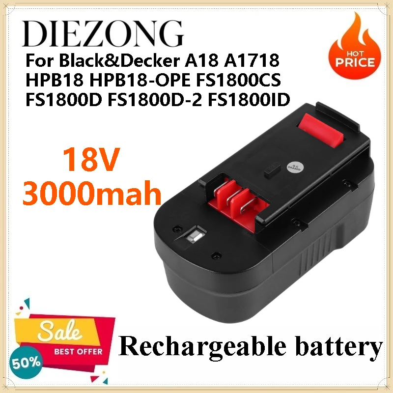 18V 3000mAh Power Tool Battery for Black&Decker A18 A1718 HPB18 HPB18-OPE FS1800CS FS1800D FS1800D-2 FS1800ID