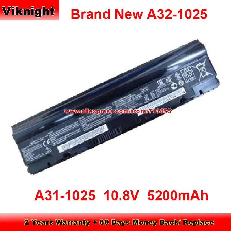 

Brand New A31-1025 Battery A32-1025 for Asus EEE PC 1025 1025C 1025CE X101CH 1011CX 1015CX 1225B 1225C A32-1025c 10.8V 5200mAh