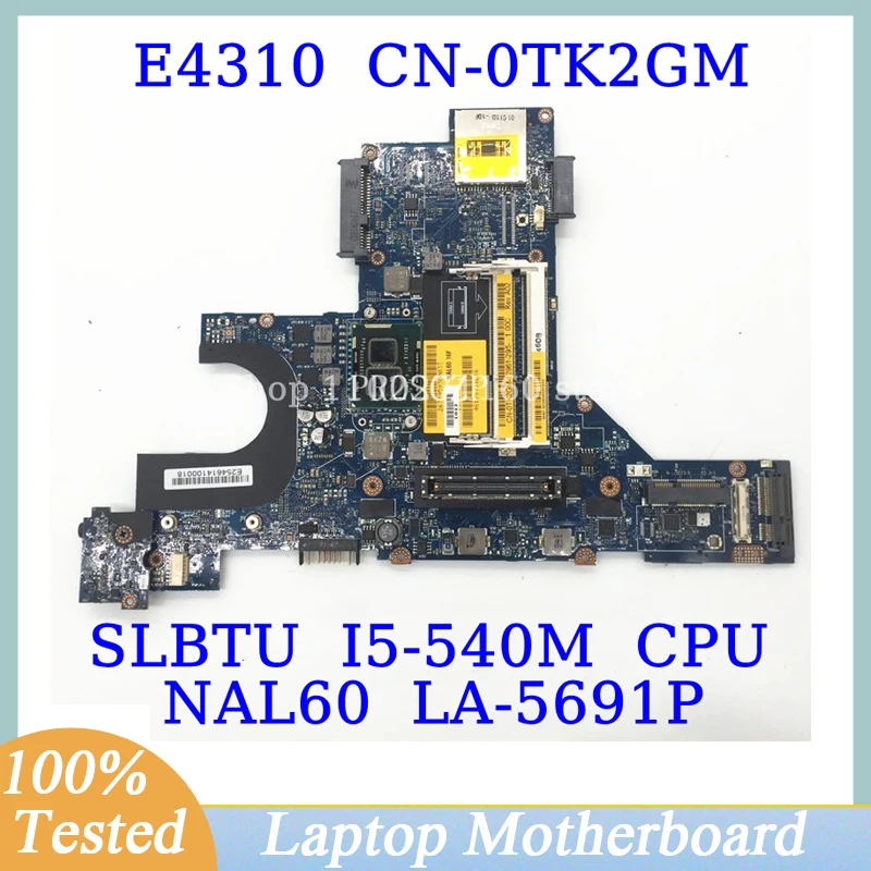 CN-0TK2GM 0TK2GM TK2GM For Dell E4310 With SLBTU I5-540M CPU Mainboard NAL60 LA-5691P Laptop Motherboard 100% Fully Working Well