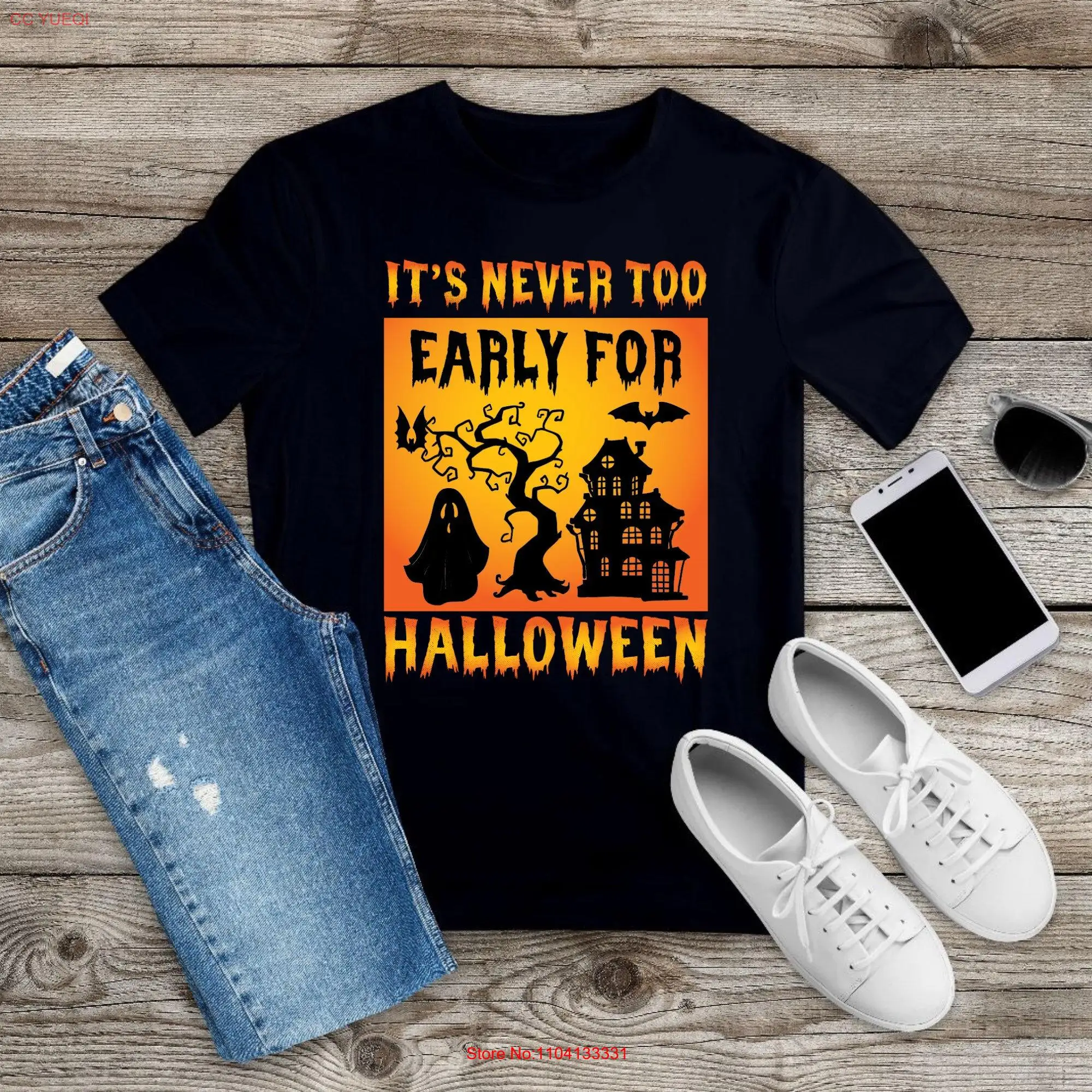 It's Never Too Early For Halloween T Shirt Cute Spooky Party long or short sleeves