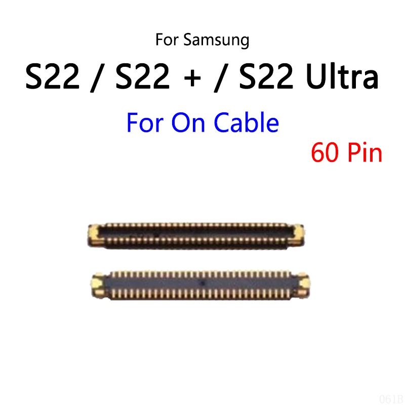 10PCS/Lot For Samsung Galaxy S22 Plus Ultra / S22 + LCD Display Screen FPC Connector Port On Mainboard / Flex Cable