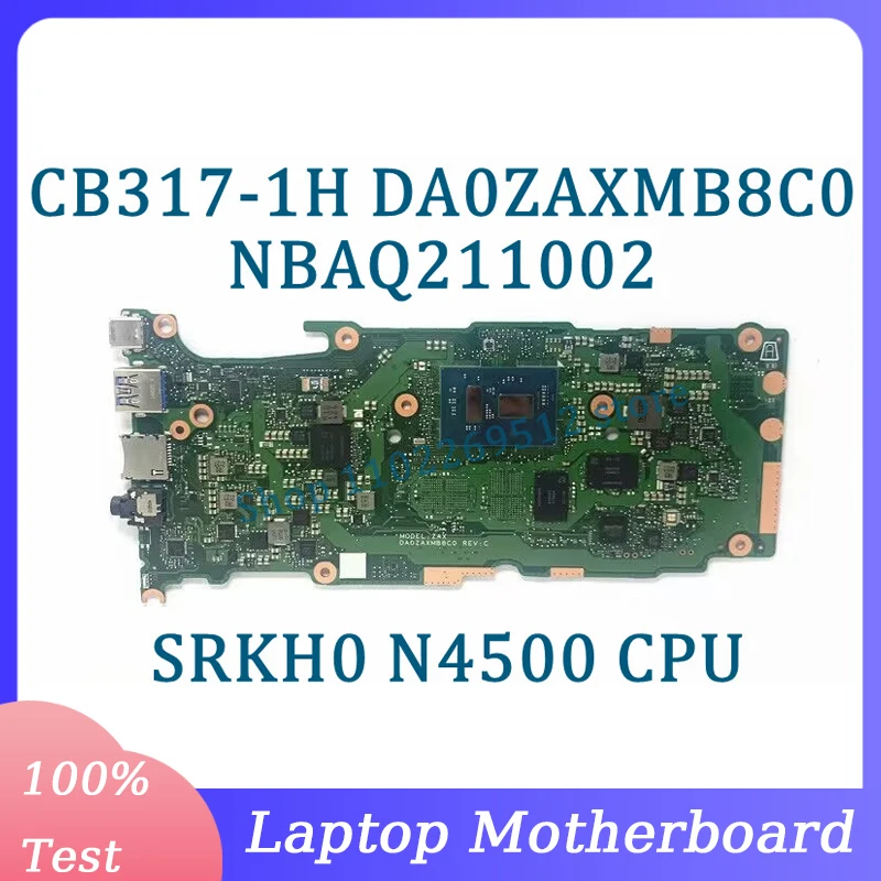 DA0ZAXMB8C0 Mainboard NBAQ211002 For Acer Chromebook CB317-1H Laptop Motherboard With SRKH0 N4500 CPU 100% Tested Working Well