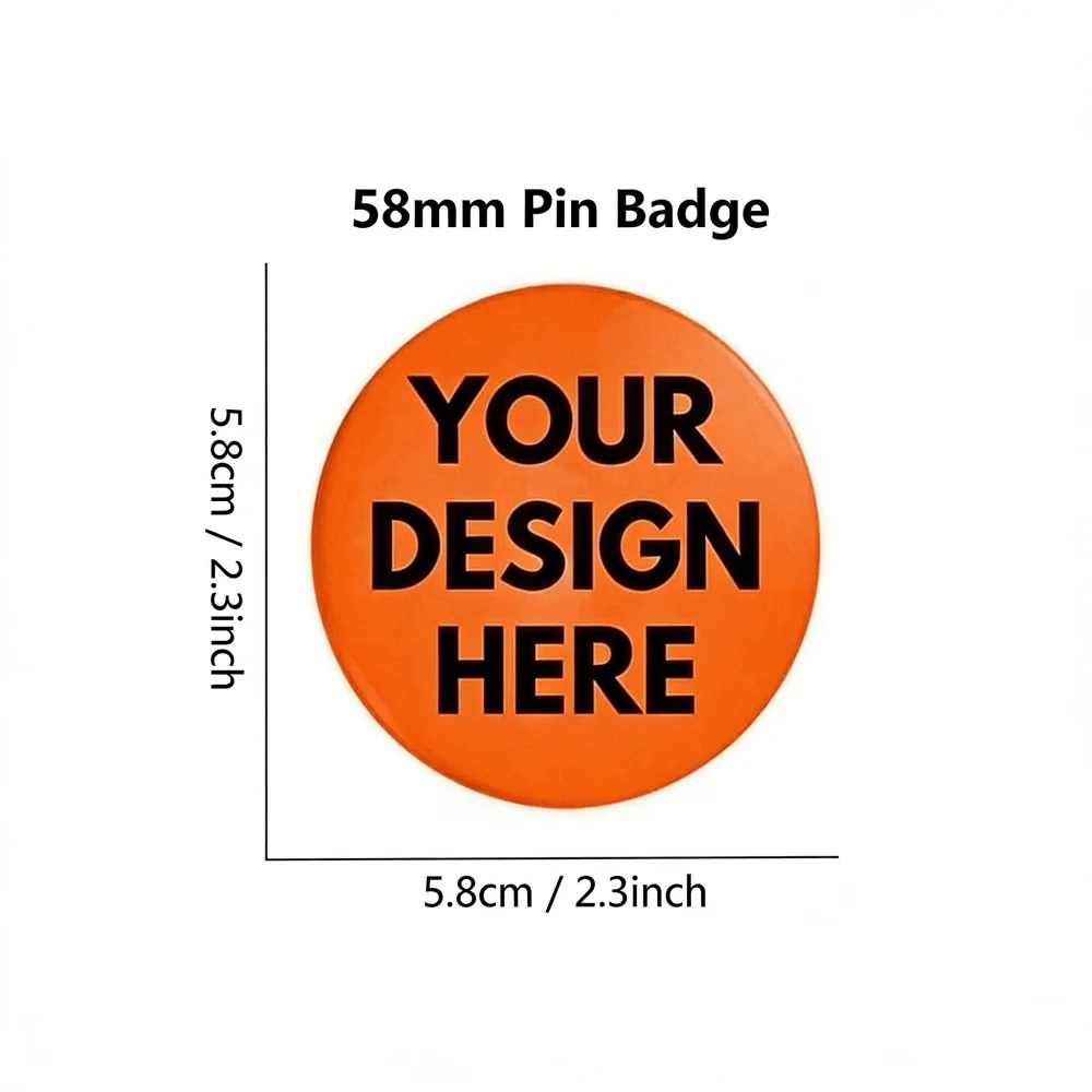 58mm Custom Tin Badge Personalized Metal Lapel Pin Logo Pattern Text For Daily Wear Party Gift Commemorative Collection Diy Bag