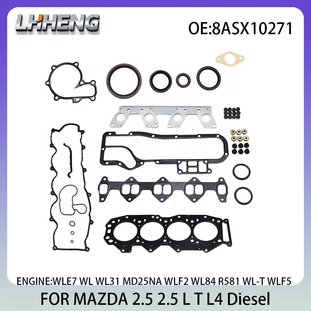

Engine Full Gasket set For MAZDA B-SERIE Platform/Chassis 2.5L 2.5 L T L4 Diesel 96-06 WLE7 WL WL31 MD25NA 50163000 8ASX10271