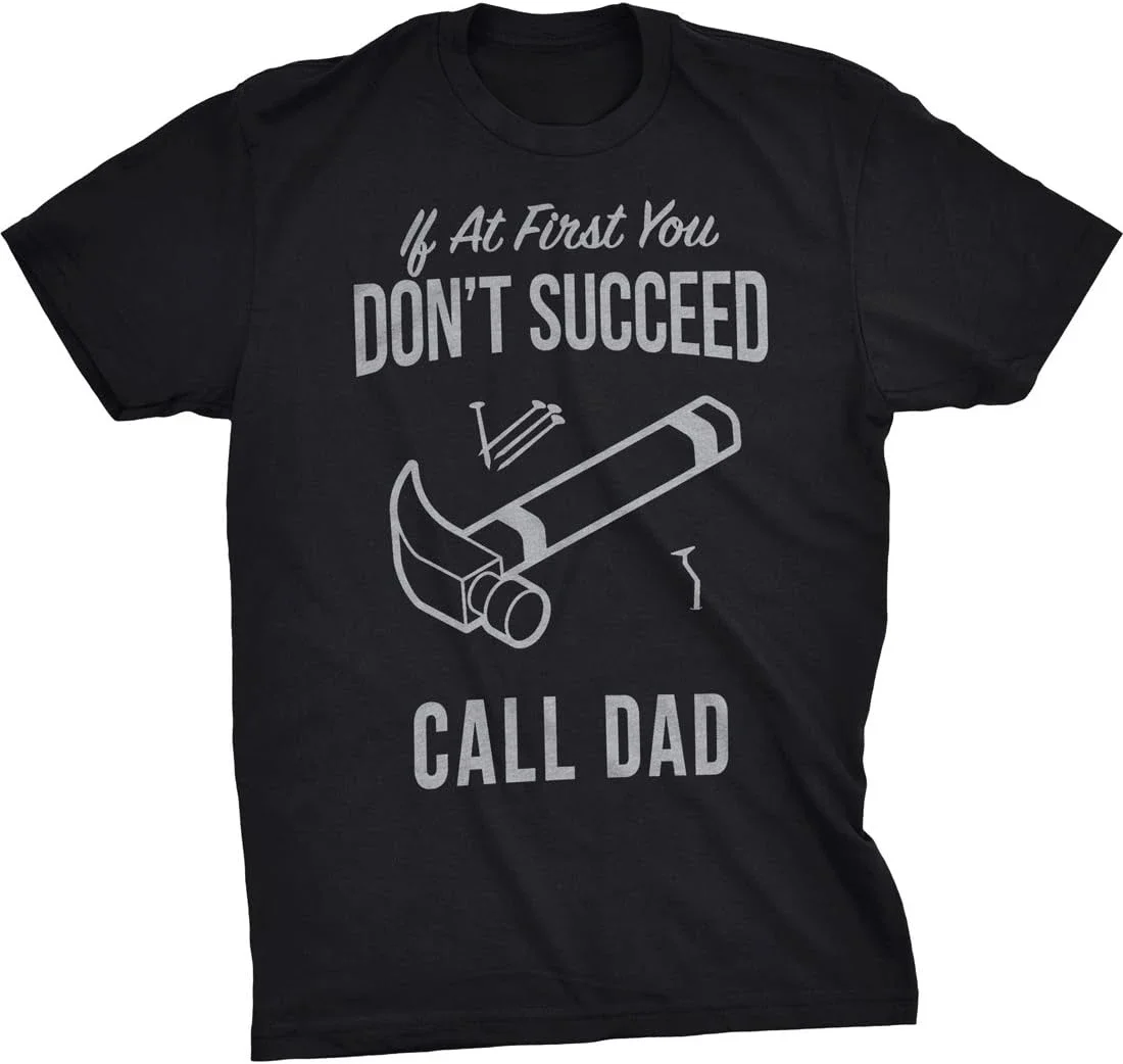 Hilarious Fathers Day T Shirt Mens Don't Succeed Call Dad Funny Shirts for Dads