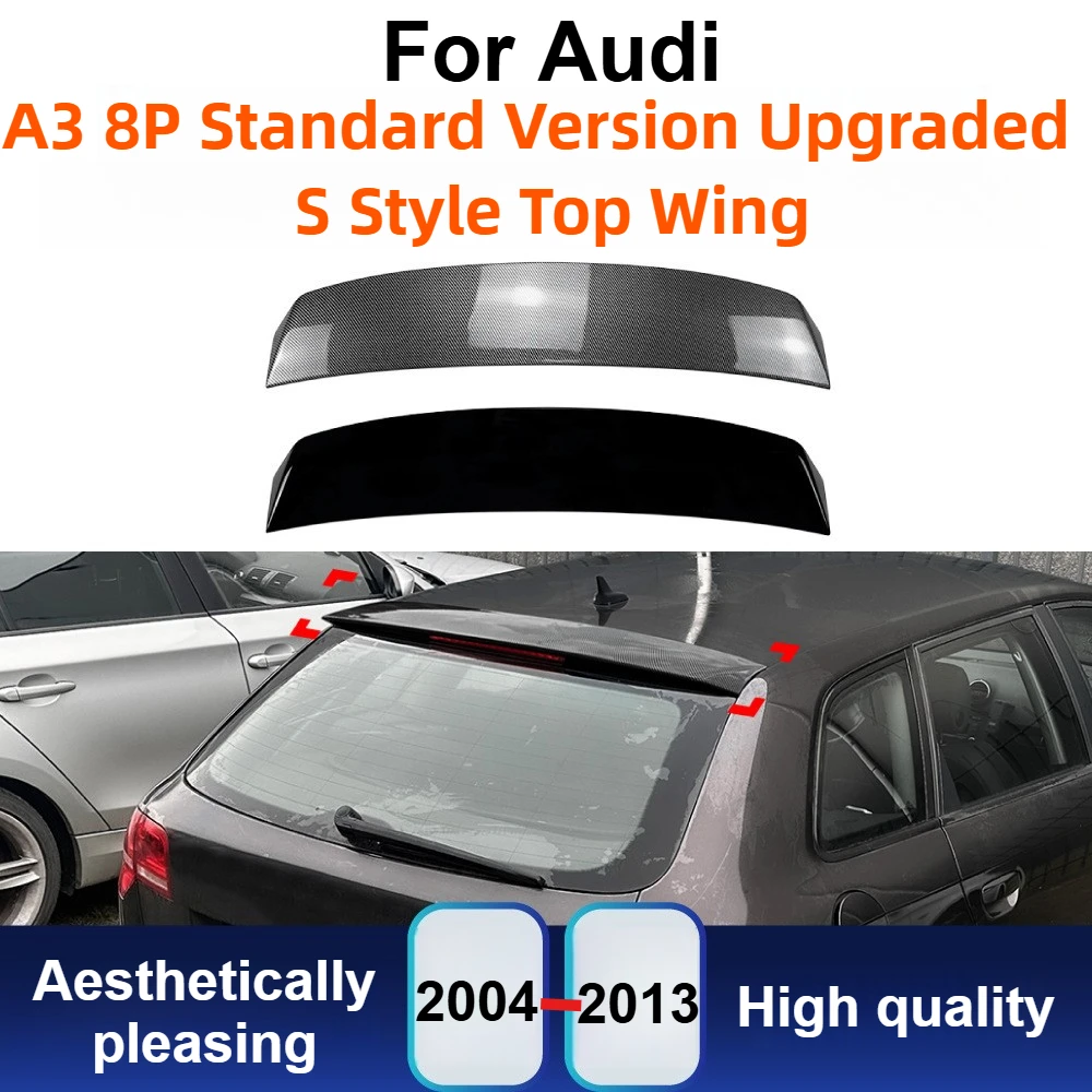

For Audi A3 8P 5-Door Hatchback 2004-2013 Standard to S-Line Rear Roof Spoiler Wing Lip Tail Modification Body Kit Accessories