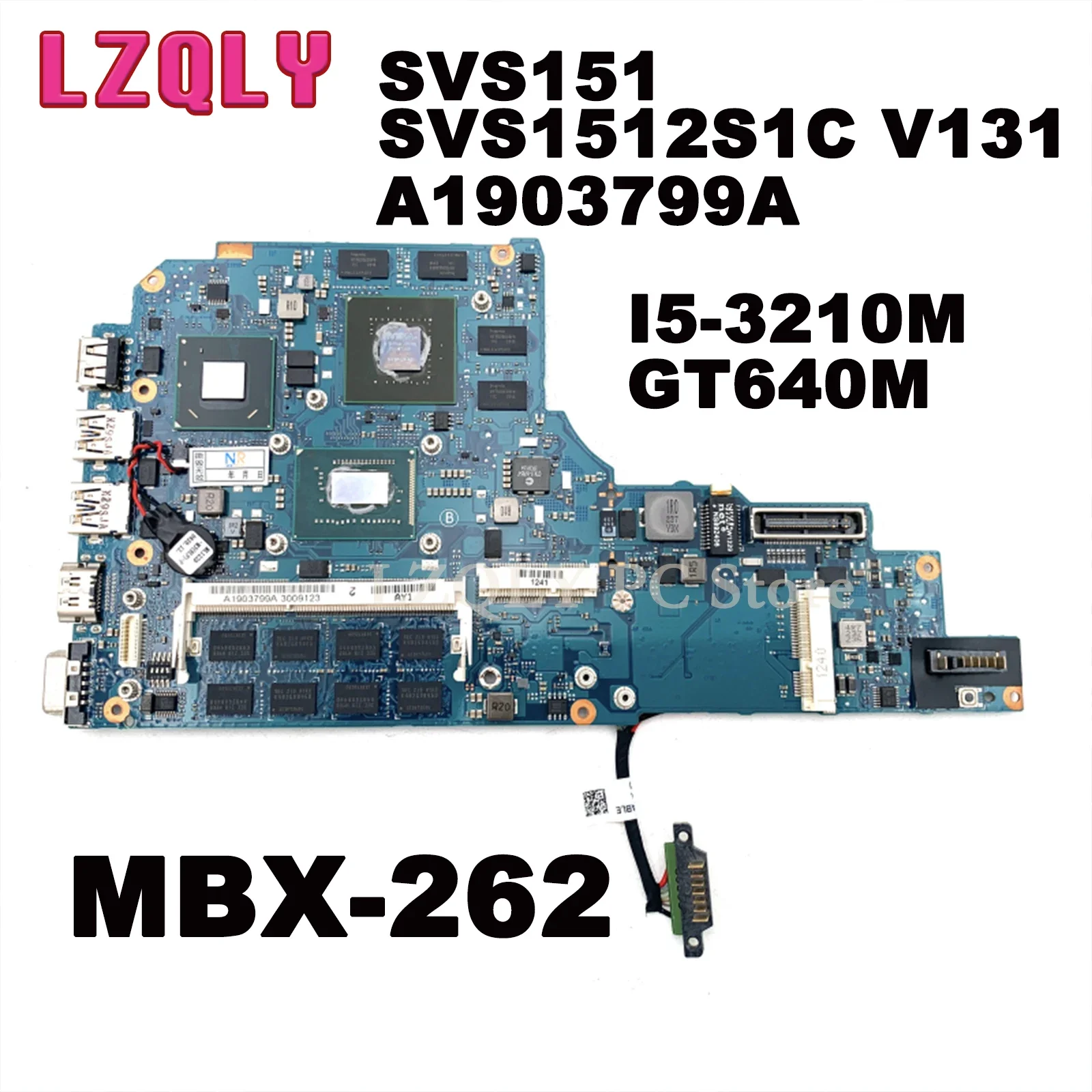 LZQLY For SONY Vaio SVS151 SVS1512S1C V131 MBX-262 A1903799A 1P-0128701-A011 Laptop Motherboard I5-3210M GT640M Main Board