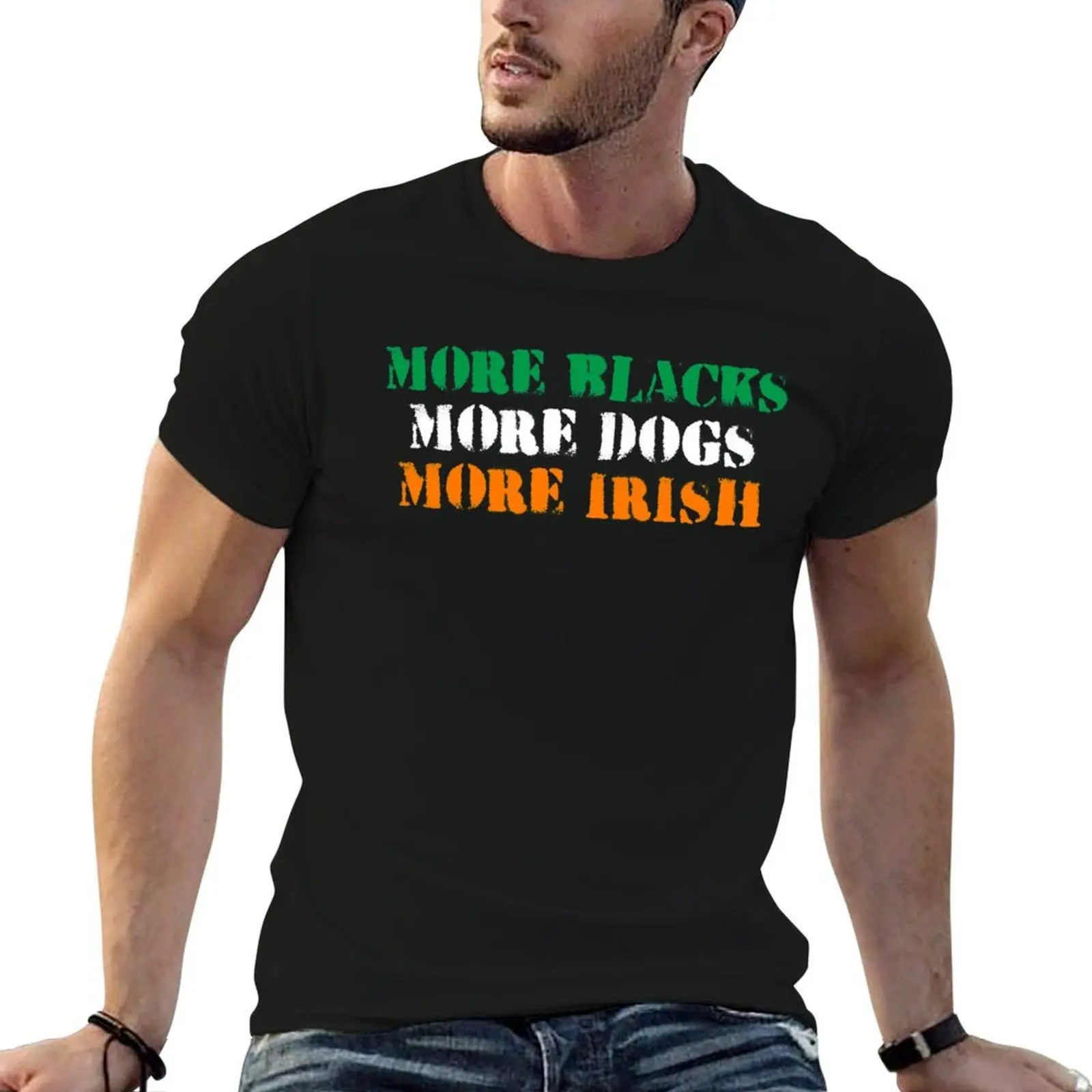 

more blacks more dogs more irish tshirt T-Shirt t shirts for man graphic tees cotton t shirt man T-Shirt