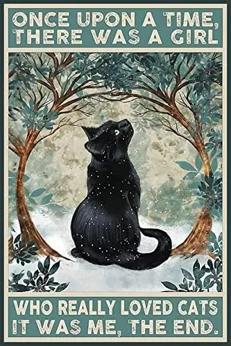 Charming Black Cat Sign - Aluminum Metal Wall Art Gift for Cat Lovers - Once Upon a Time, There Was a Girl Who Really Loved Cats